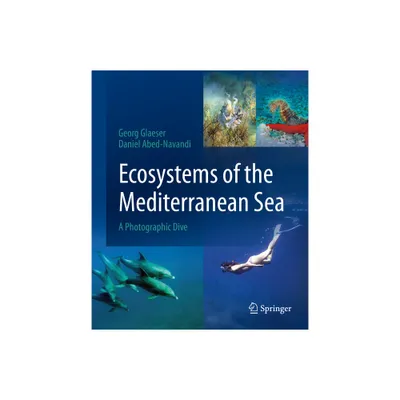 Ecosystems of the Mediterranean Sea - by Georg Glaeser & Daniel Abed-Navandi (Hardcover)