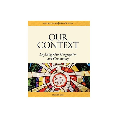 Our Context - (Congregational Leader) by Mark Johns (Paperback)