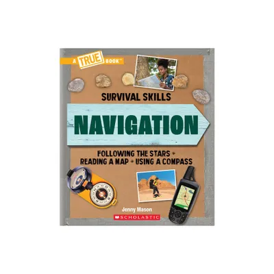 Navigation (a True Book: Survival Skills