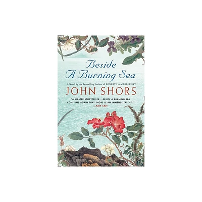 Beside a Burning Sea - by John Shors (Paperback)