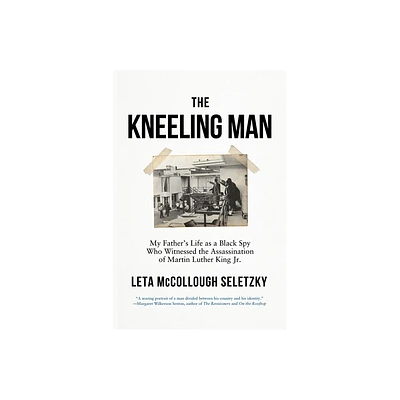 The Kneeling Man - by Leta McCollough Seletzky (Paperback)