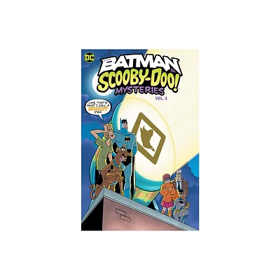 The Batman & Scooby-Doo Mysteries Vol. 4 - by Sholly Fisch & Matthew Cody & Amanda Deibert (Paperback)