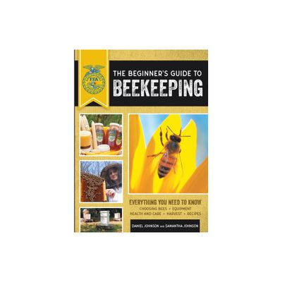 The Beginners Guide to Beekeeping - (Ffa) 2nd Edition by Samantha Johnson & Daniel Johnson (Paperback)