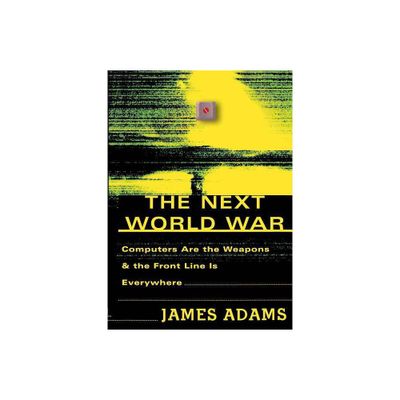 The Next World War - by James Adams (Paperback)