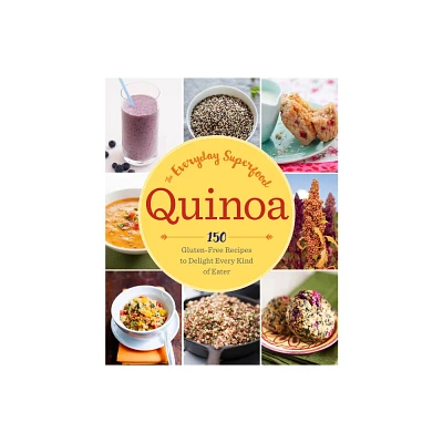 Quinoa: The Everyday Superfood - by Sonoma Press (Paperback)