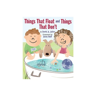 Things That Float and Things That Dont - by David A Adler (Paperback)