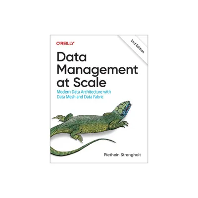 Data Management at Scale - 2nd Edition by Piethein Strengholt (Paperback)