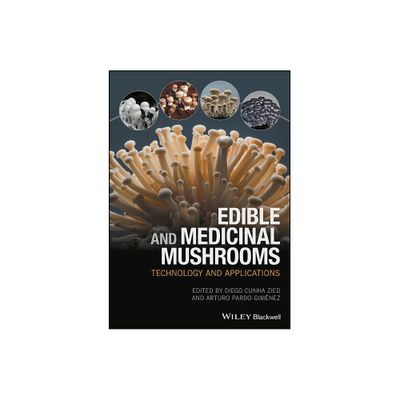 Edible and Medicinal Mushrooms - by Diego Cunha Zied & Arturo Pardo-Gimnez (Hardcover)