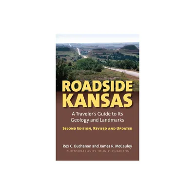 Roadside Kansas - 2nd Edition by Rex Buchanan & James R McCauley (Paperback)