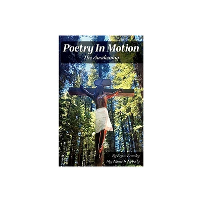 Poetry In Motion - by Bryan Brumley (Paperback)