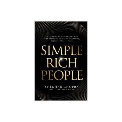 Simple Rich People - by Shekhar Chopra (Paperback)