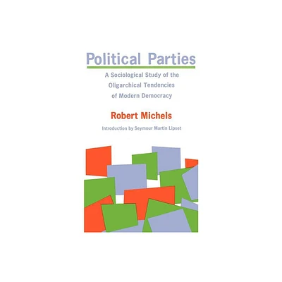 Political Parties - by Robert Michels (Paperback)