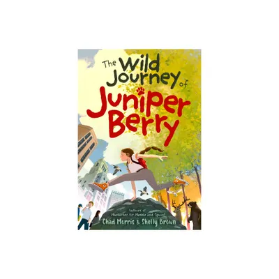 The Wild Journey of Juniper Berry - by Chad Morris & Shelly Brown (Hardcover)