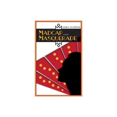 Madcap Masquerade - by Janet Chapman (Paperback)