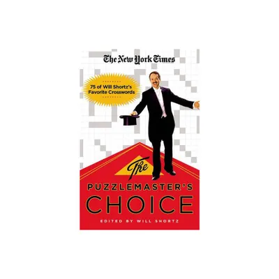 The New York Times the Puzzlemasters Choice - by Will Shortz (Paperback)