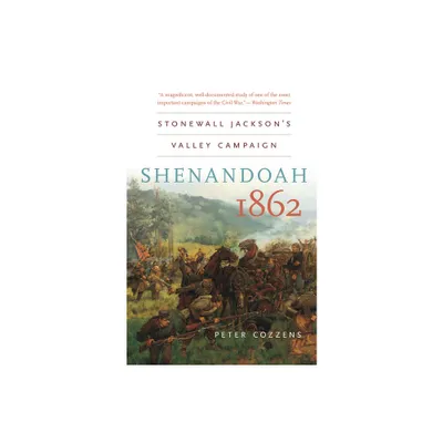 Shenandoah 1862 - (Civil War America) by Peter Cozzens (Paperback)