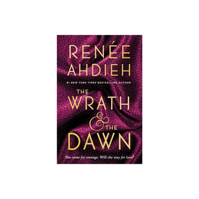 Wrath & The Dawn - By Renee Ahdieh ( Paperback )