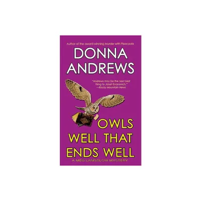 Owls Well That Ends Well - (Meg Langslow Mysteries) by Donna Andrews (Paperback)