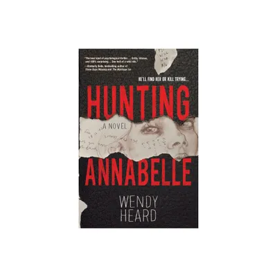 Hunting Annabelle - by Wendy Heard (Paperback)