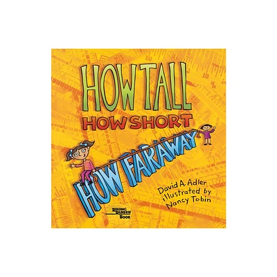 How Tall, How Short, How Faraway? - by David A Adler (Paperback)