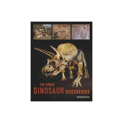 The Great Dinosaur Discoveries - by Darren Naish (Hardcover)