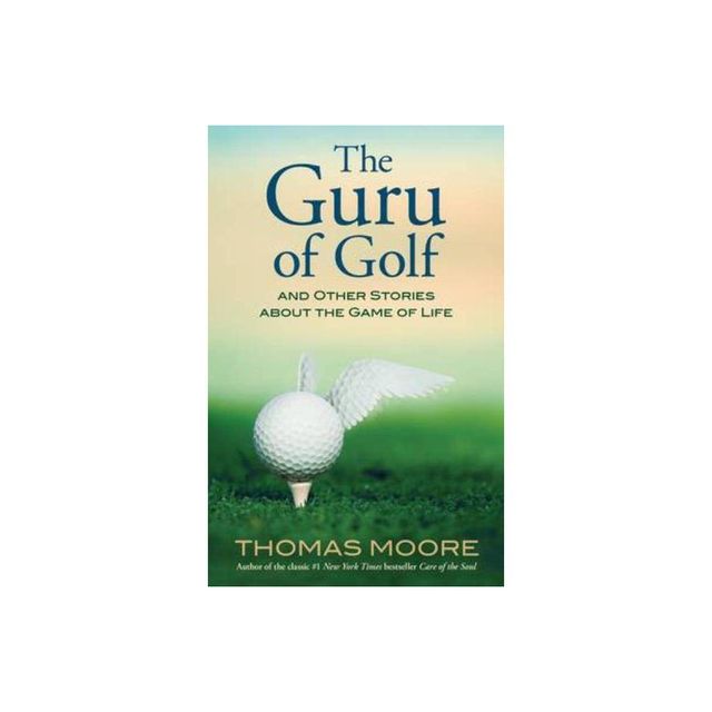 The Guru of Golf - by Thomas Moore (Paperback)