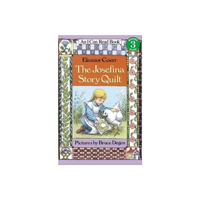 The Josefina Story Quilt - (I Can Read Level 3) by Eleanor Coerr (Paperback)