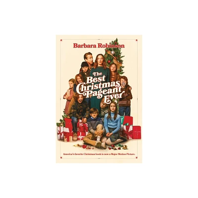 The Best Christmas Pageant Ever Movie Tie-In Edition - by Barbara Robinson (Paperback)