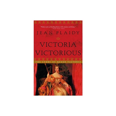 Victoria Victorious - (Queens of England Novel) by Jean Plaidy (Paperback)