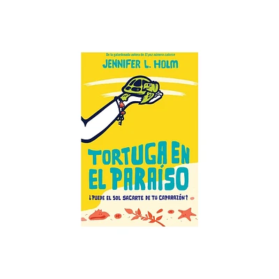 Tortuga En El Paraso / Turtle in Paradise - by Jennifer L Holm (Paperback)