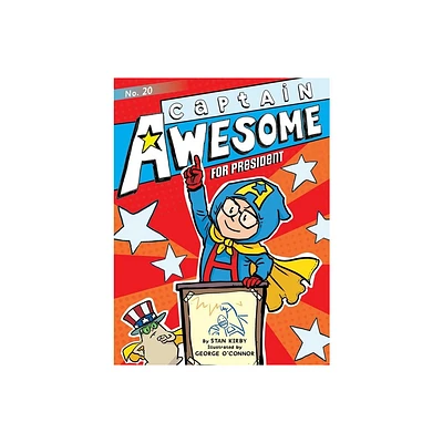 Captain Awesome for President - by Stan Kirby (Paperback)