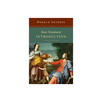 New Testament Introduction - (Guthrie New Testament Reference Set) by Donald Guthrie (Paperback)