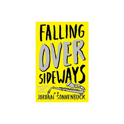 Falling Over Sideways - by Jordan Sonnenblick (Paperback)