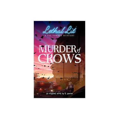 Murder of Crows (Lethal Lit, Novel #1) - by K Ancrum (Paperback)