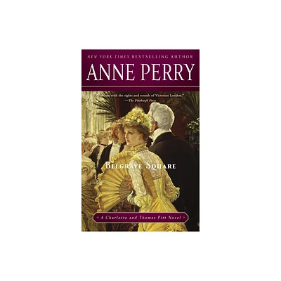 Belgrave Square - (Charlotte and Thomas Pitt) by Anne Perry (Paperback)