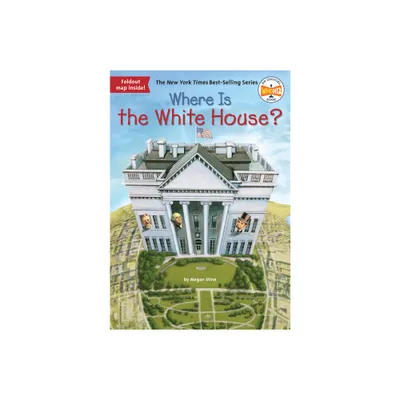 Where Is the White House? (Paperback) by Megan Stine