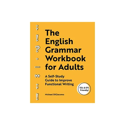 The English Grammar Workbook for Adults - by Michael Digiacomo (Paperback)