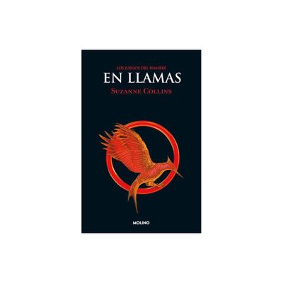 En Llamas / Catching Fire - (Juegos del Hambre) by Suzanne Collins (Paperback)