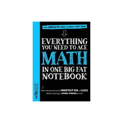 Everything You Need to Ace Math in One Big Fat Notebook - Paperback 