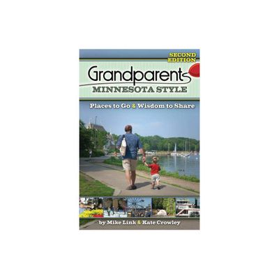 Grandparents Minnesota Style - (Grandparents with Style) by Mike Link & Kate Crowley (Paperback)