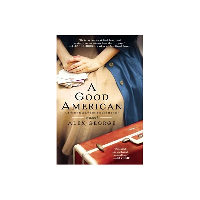 A Good American - by Alex George (Paperback)