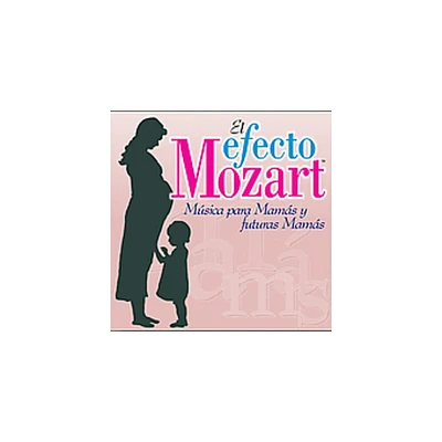 Efecto Mozart-Musica Para Mamas Y Futuras Mamas - Efecto Mozart: Musica Para Mamas & Futuras / Various (CD)