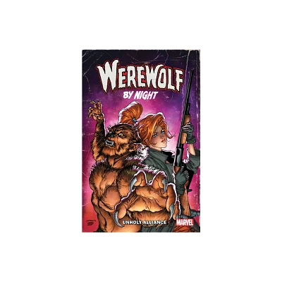 Werewolf by Night: Unholy Alliance - by Derek Landy & Marvel Various (Paperback)