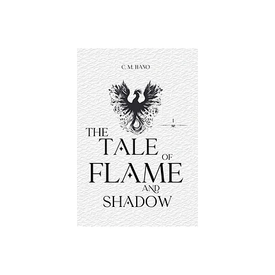 The Tale Of Flame And Shadow - (Tarotverse) by C M Hano (Hardcover)