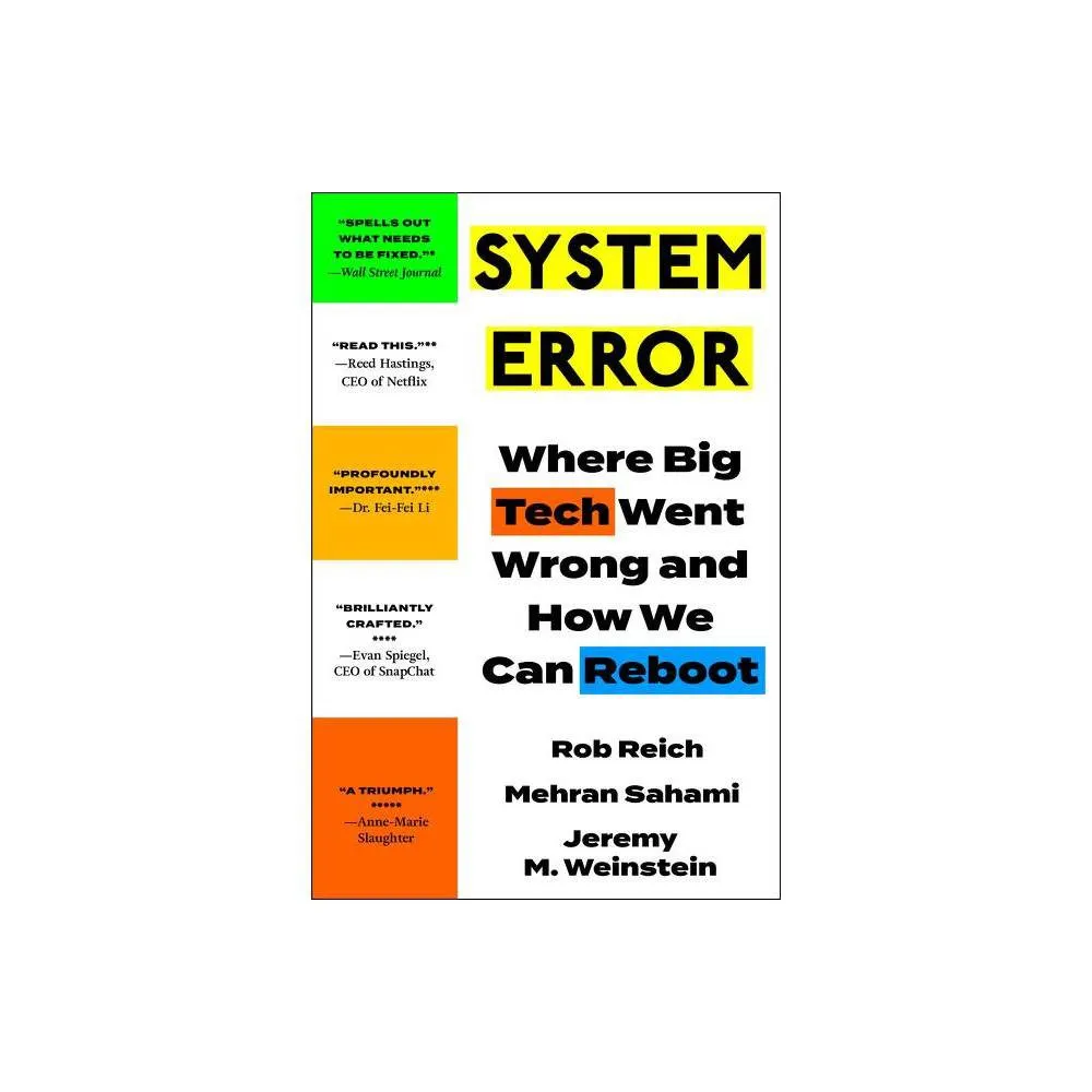 System Error - by Rob Reich & Mehran Sahami & Jeremy M Weinstein (Paperback)