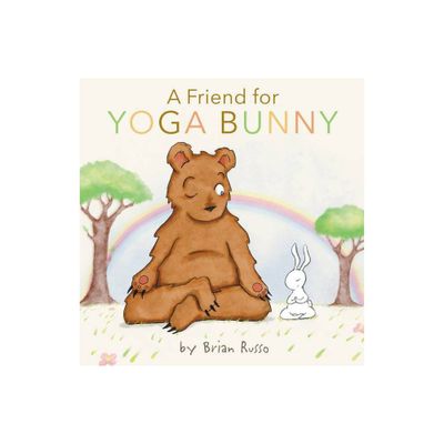 A Friend for Yoga Bunny - by Brian Russo (Hardcover)