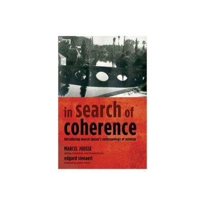 In Search of Coherence - by Marcel Jousse (Paperback)