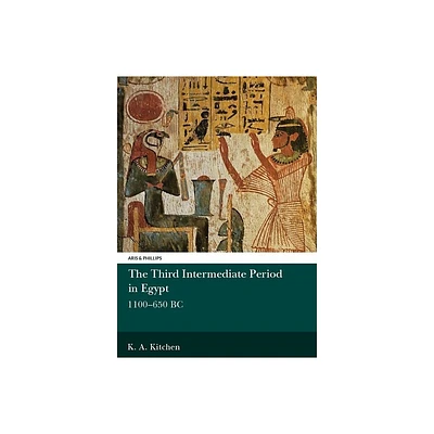 The Third Intermediate Period in Egypt, 1100-650bc - (Aris & Phillips Classical Texts) by Kenneth Kitchen (Paperback)