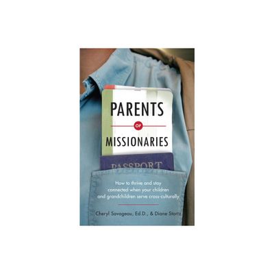 Parents of Missionaries - by Cheryl Savageau & Diane Stortz (Paperback)