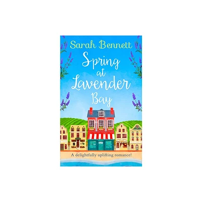 Spring at Lavender Bay - by Sarah Bennett (Paperback)